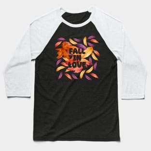 Fall in love Baseball T-Shirt